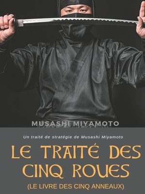cover image of Le Traité des Cinq Roues (Le Livre des cinq anneaux)